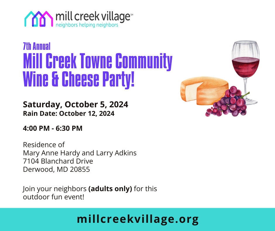 7th Annual Mill Creek Towne Community Wine & Cheese Party! 7th Annual Mill Creek Towne Community Wine & Cheese Party!